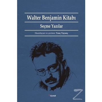 Walter Benjamin Kitabı - Tunç Tayanç