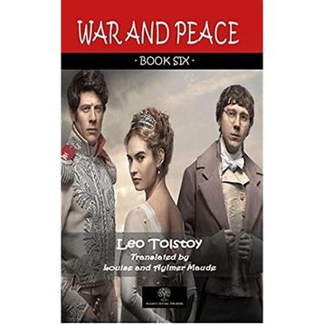War And Peace - Book Six - Lev Nikolayeviç Tolstoy