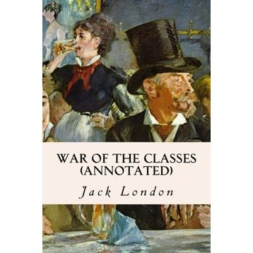 War Of The Classes - Jack London