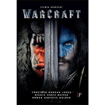 Warcraft - Filmin Hikayesi - Chiristie Golden