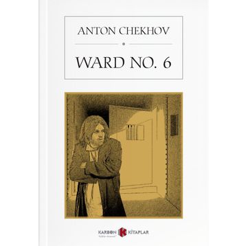 WARD NO: 6 - ANTON PAVLOVIÇ ÇEHOV