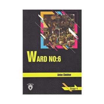 Ward No: 6 - Stage 4 - Anton Chekhov