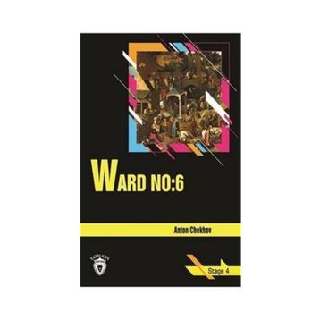 Ward No: 6 - Stage 4 - Anton Chekhov