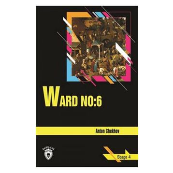 Ward No: 6 - Stage 4 - Anton Chekhov