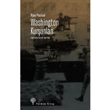 Washington Kurşunları - Vijay Prashad