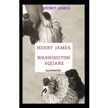 Washington Square - Henry James