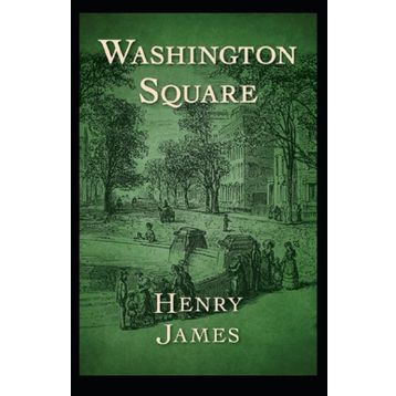 Washington Square - Henry James