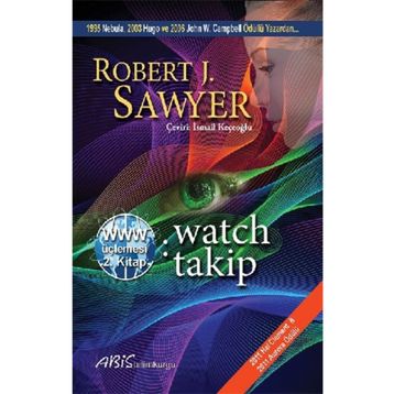 Watch Takip - Robert J. Sawyer