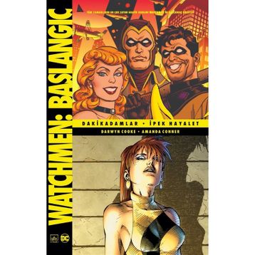 Watchmen Başlangıç: Dakikadamlar-İpek Hayalet-Darwyn Cooke