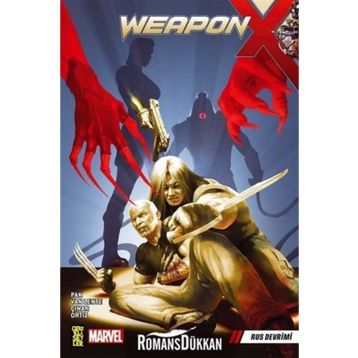 Weapon X 4 - Rus Devrimi - Greg Pak