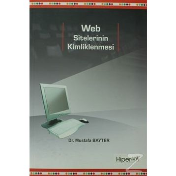 WEB SITELERININ KIMLIKLENMESI - MUSTAFA BAYTER
