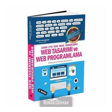 Web Tasarımı ve Web Programlama - A'dan Z'ye Yeni Nesil Tekniklerle - Uğur Gelişken