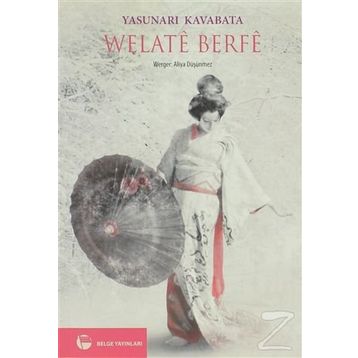 WELATE BERFE - YASUNARI KAVABATA