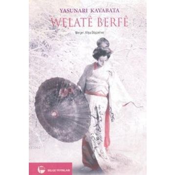 WELATE BERFE - YASUNARI KAVABATA