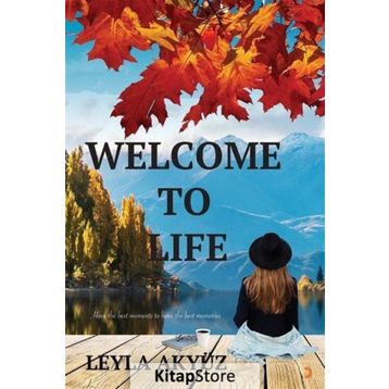 Welcome To Life - Leyla Akyüz