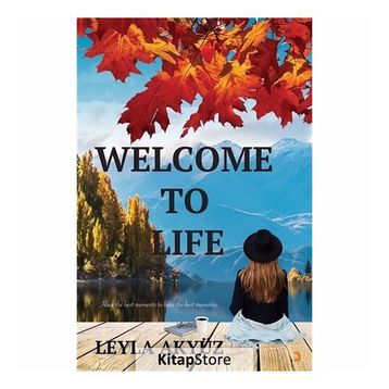 Welcome To Life - Leyla Akyüz