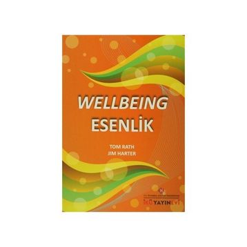 WELLBEING ESENLIK - JIM HARTER ;TOM RATH