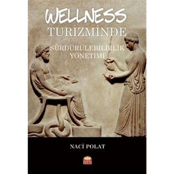 Wellness Turizminde Sürdürülebilirlik Yönetimi - Naci Polat