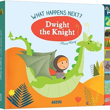 What Happens Next? Dwight The Knight-Auzou Publishing