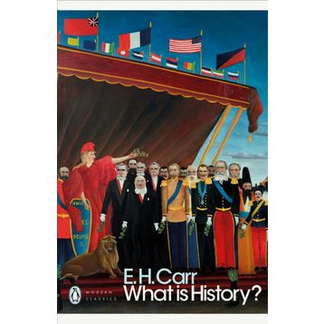 What is History? - Edward Hallett Carr