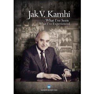 What I’ve Seen What I’ve Experienced - jak kamhi