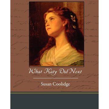 WHAT KATY DID NEXT - SUSAN COOLIDGE