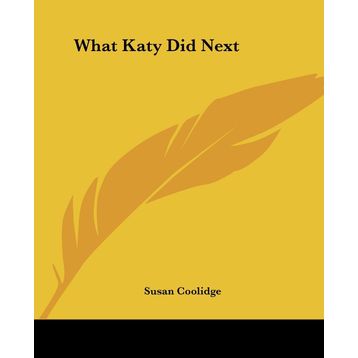 WHAT KATY DID NEXT - SUSAN COOLIDGE