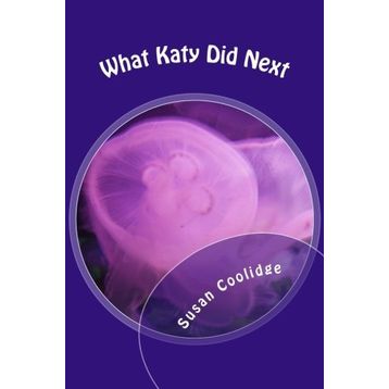 WHAT KATY DID NEXT - SUSAN COOLIDGE