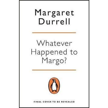 Whatever Happened to Margo? - Margaret Durrell