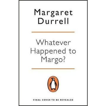 Whatever Happened to Margo? - Margaret Durrell