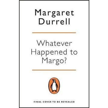 Whatever Happened to Margo? - Margaret Durrell
