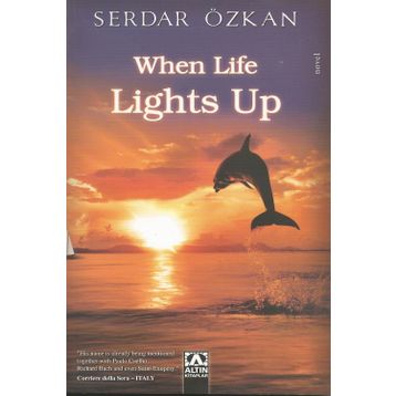 When Life Lights Up - Serdar Özkan