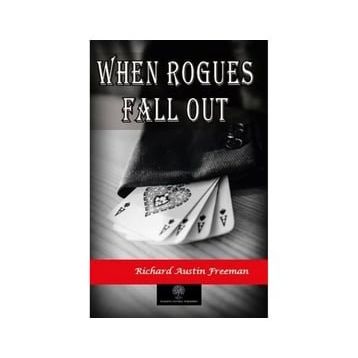 When Rogues Fall Out - Richard Austin Freeman