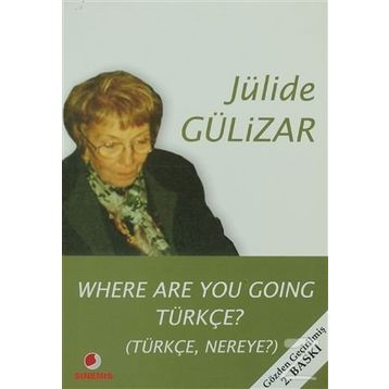WHERE ARE YOU GOING TÜRKÇE? - JÜLİDE GÜLİZAR