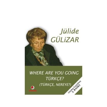 WHERE ARE YOU GOING TÜRKÇE? - JÜLİDE GÜLİZAR