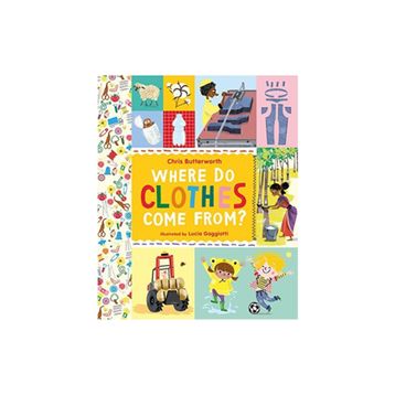 Where Do Clothes Come From - Walker Books