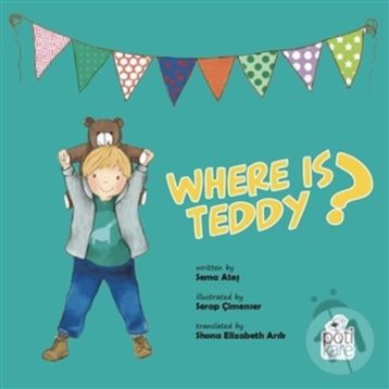 Where Is Teddy ? - Sema Ateş