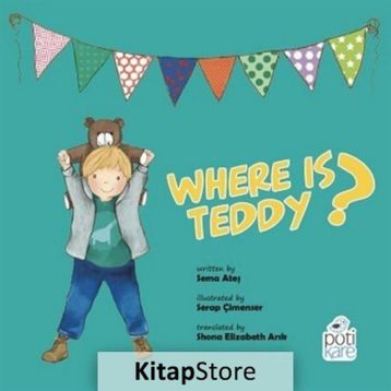 Where Is Teddy ? - Sema Ateş