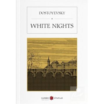 White Nights - Fyodor Mihayloviç Dostoyevski