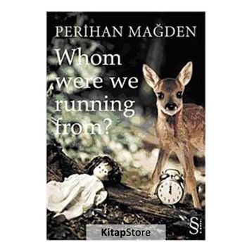 WHOM WERE WE RUNNING FROM? - PERIHAN MAĞDEN