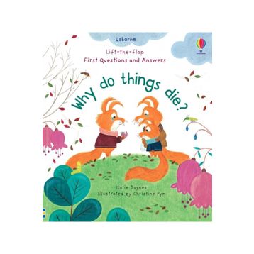 Why Do Things Die? First Questions and Answers