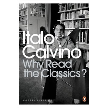 Why Read the Classics? - Italo Calvino