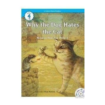 Why the Dog Hates the Cat +CD eCR Level 4 - Norman Hinsdale Pitman