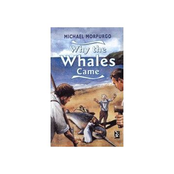WHY THE WHALES CAME - MICHAEL MORPURGO