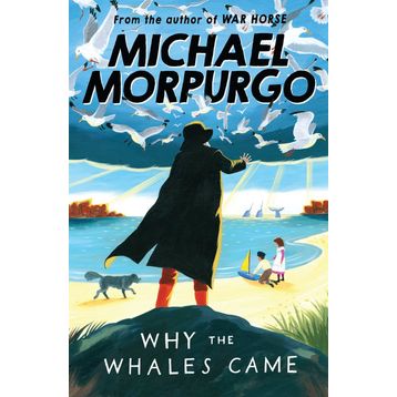 WHY THE WHALES CAME - MICHAEL MORPURGO