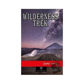 Wilderness Trek - Zane Grey