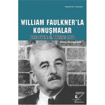 William Faulkner’la Konuşmalar - M. Thomas İnge