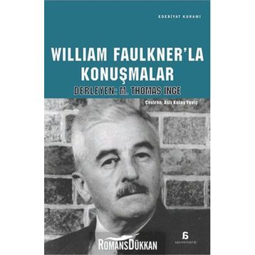 William Faulkner’la Konuşmalar - M. Thomas İnge