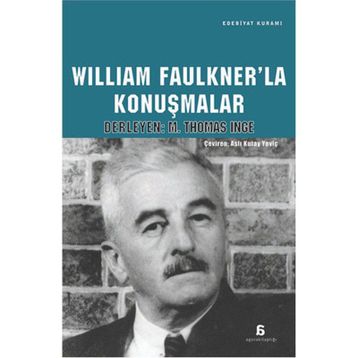 William Faulkner’la Konuşmalar - M. Thomas İnge