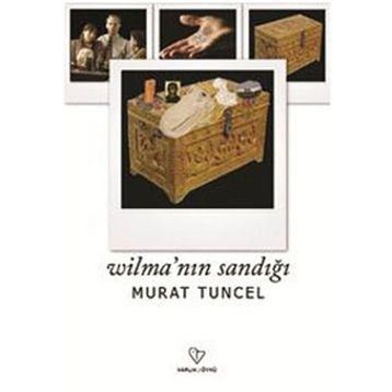 WİLMA'NIN SANDIĞI - MURAT TUNCEL